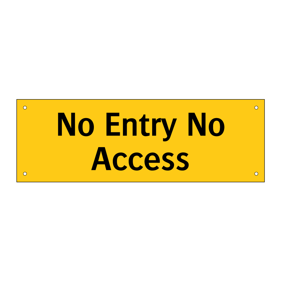 No Entry No Access