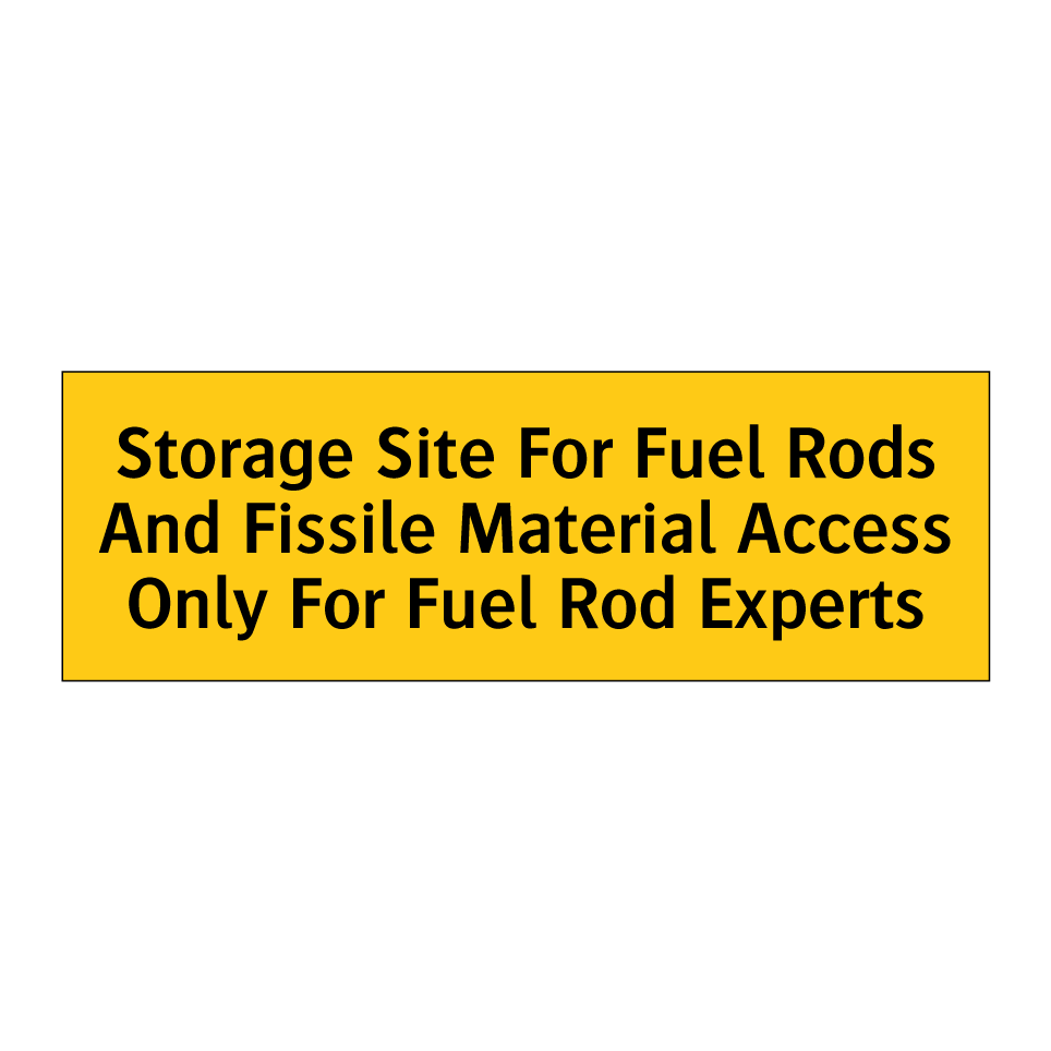 Storage Site For Fuel Rods And Fissile Material Access Only For Fuel Rod Experts