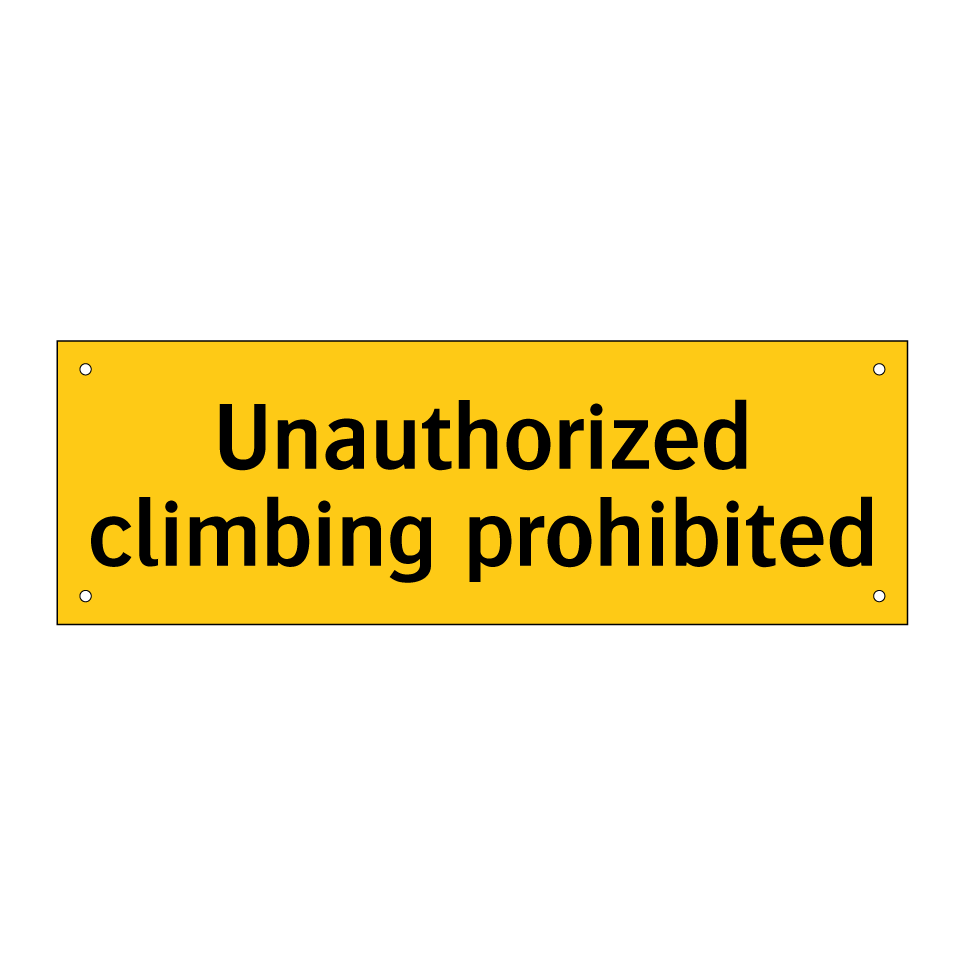 Unauthorized climbing prohibited