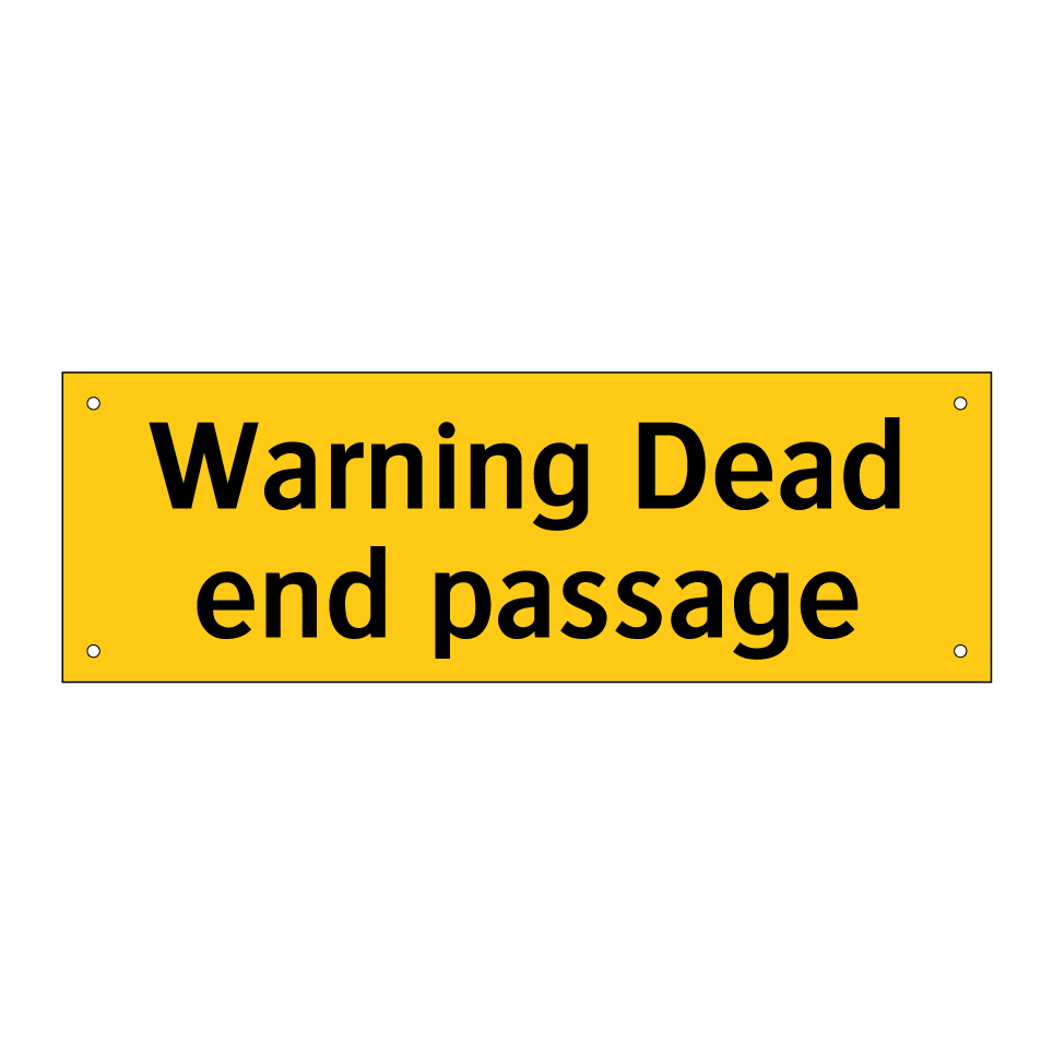 Warning Dead end passage