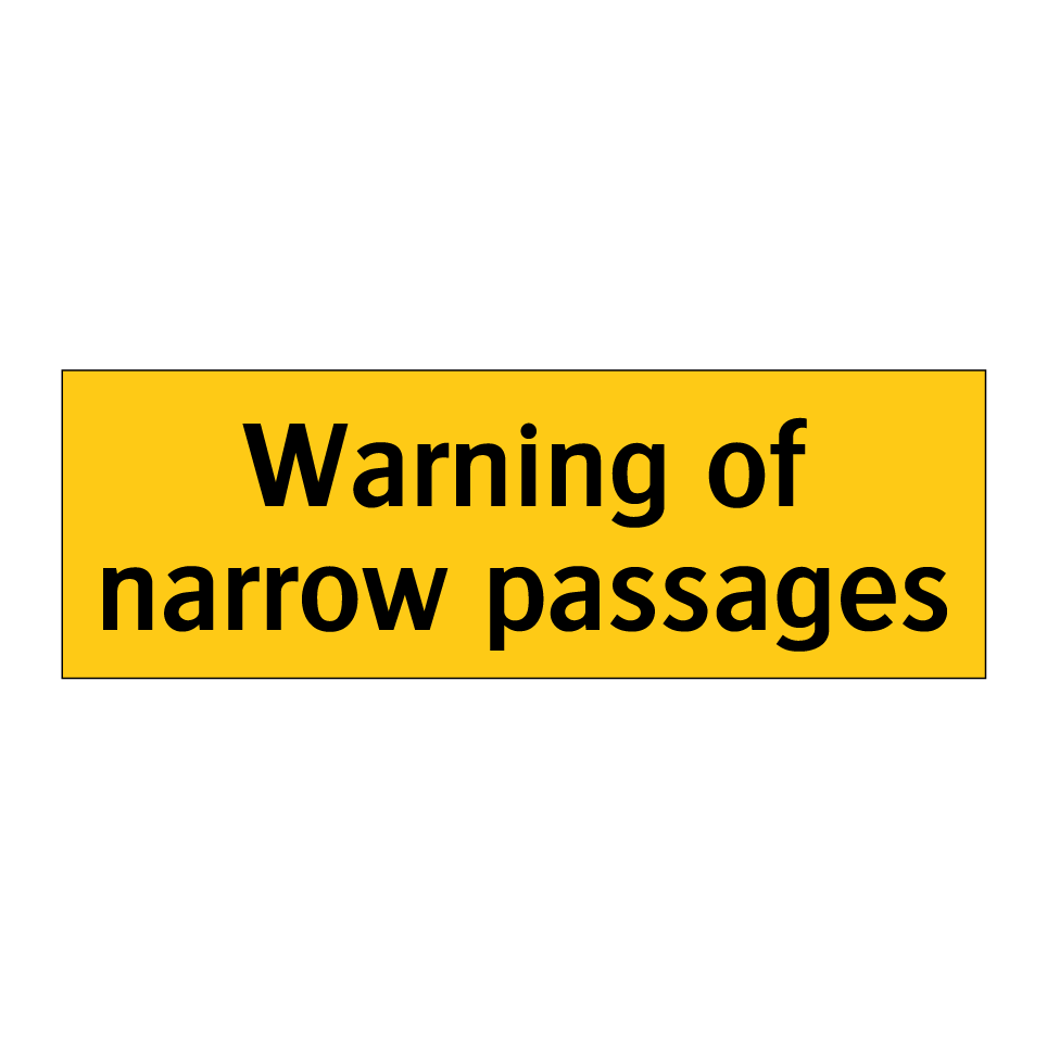 Warning of narrow passages