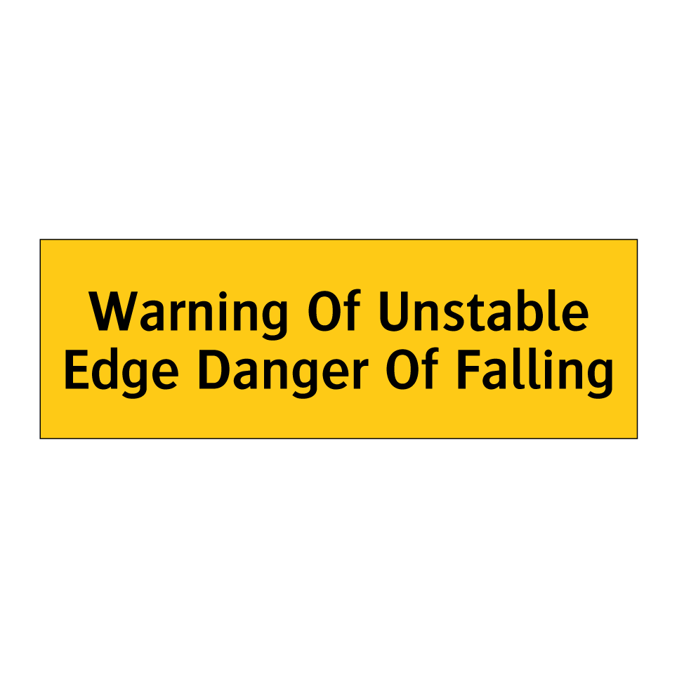 Warning Of Unstable Edge Danger Of Falling