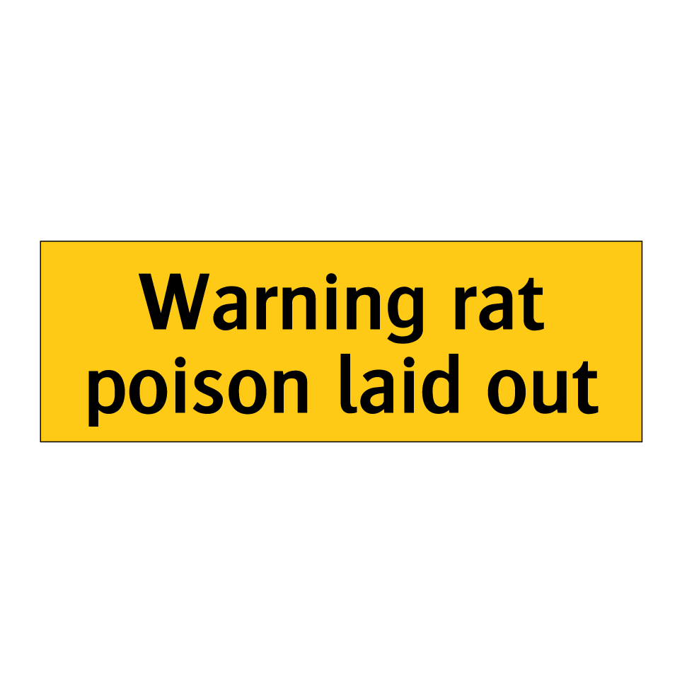 Warning rat poison laid out