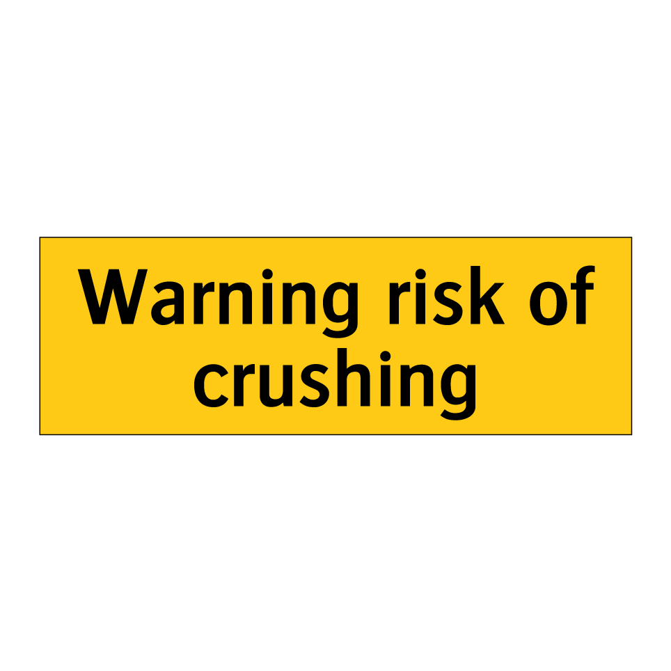 Warning risk of crushing