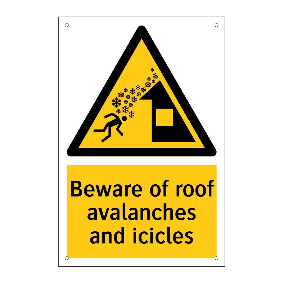 Beware of roof avalanches and icicles