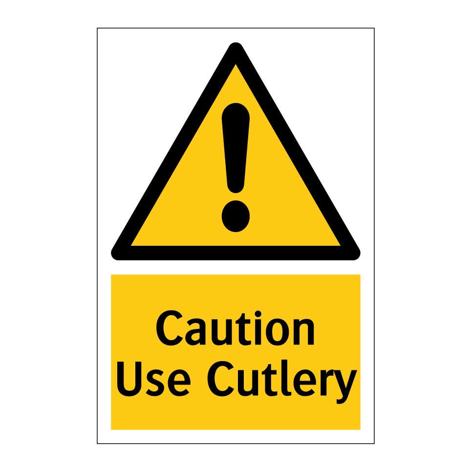 Caution Use Cutlery