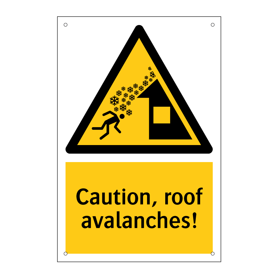 Caution, roof avalanches!
