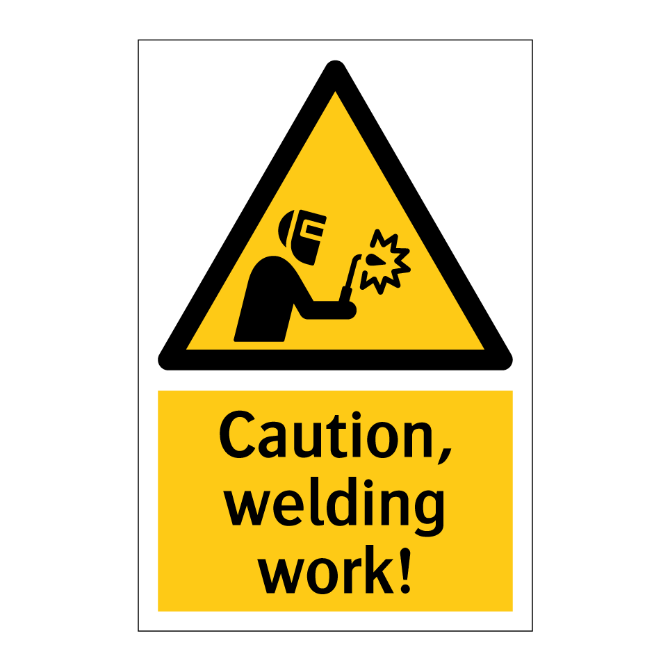 Caution, welding work!