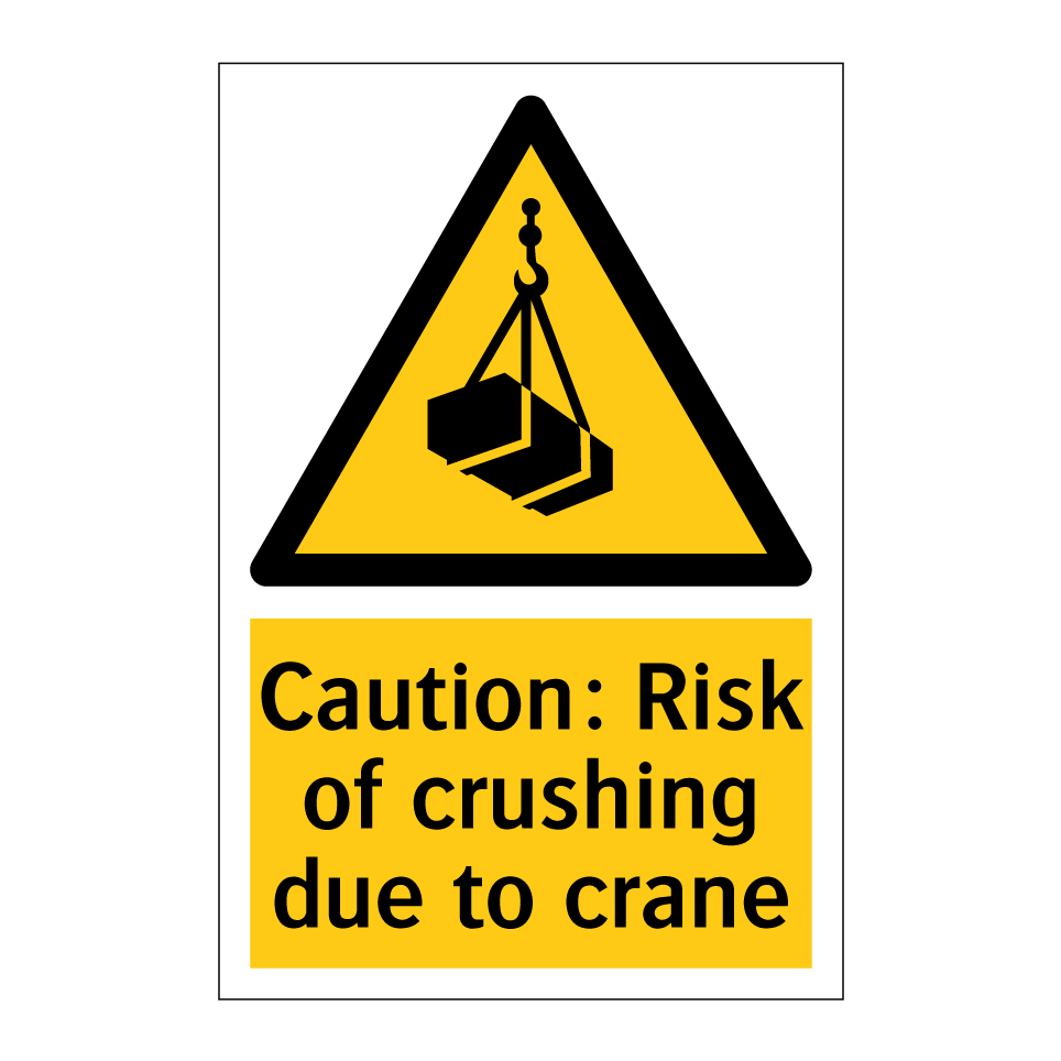 Caution: Risk of crushing due to crane