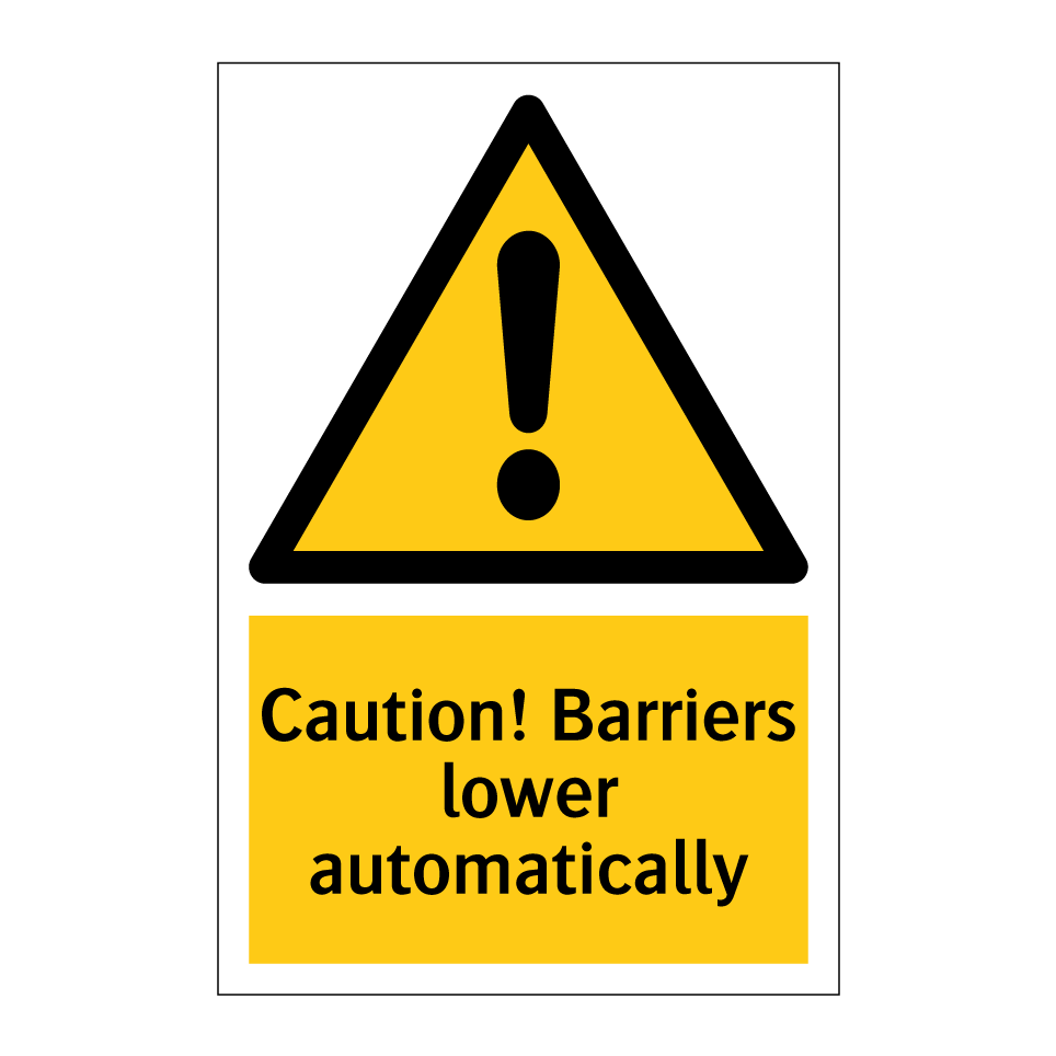 Caution! Barriers lower automatically