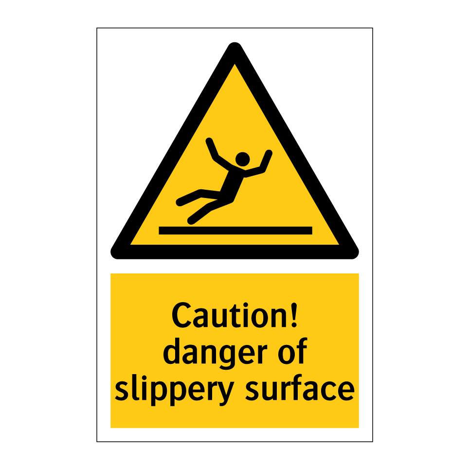Caution! danger of slippery surface