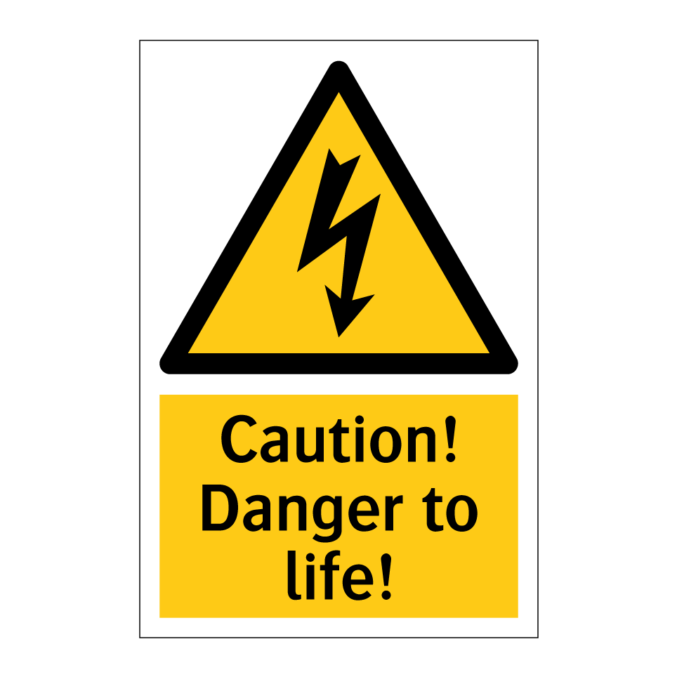 Caution! Danger to life!