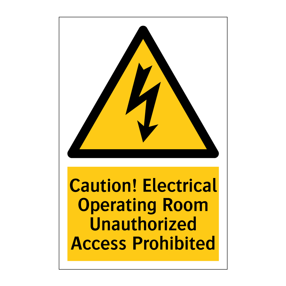 Caution! Electrical Operating Room Unauthorized Access Prohibited