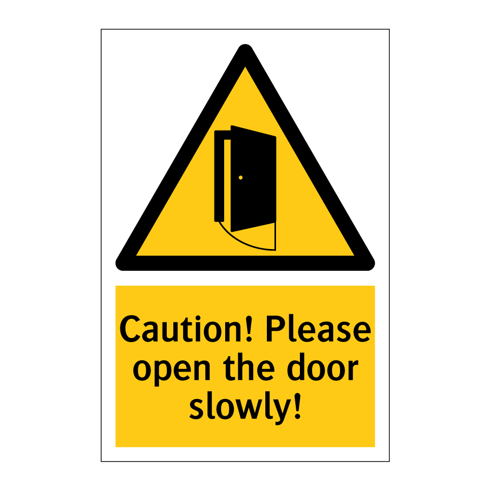 Caution! Please open the door slowly!
