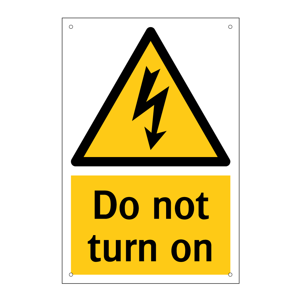 Do not turn on