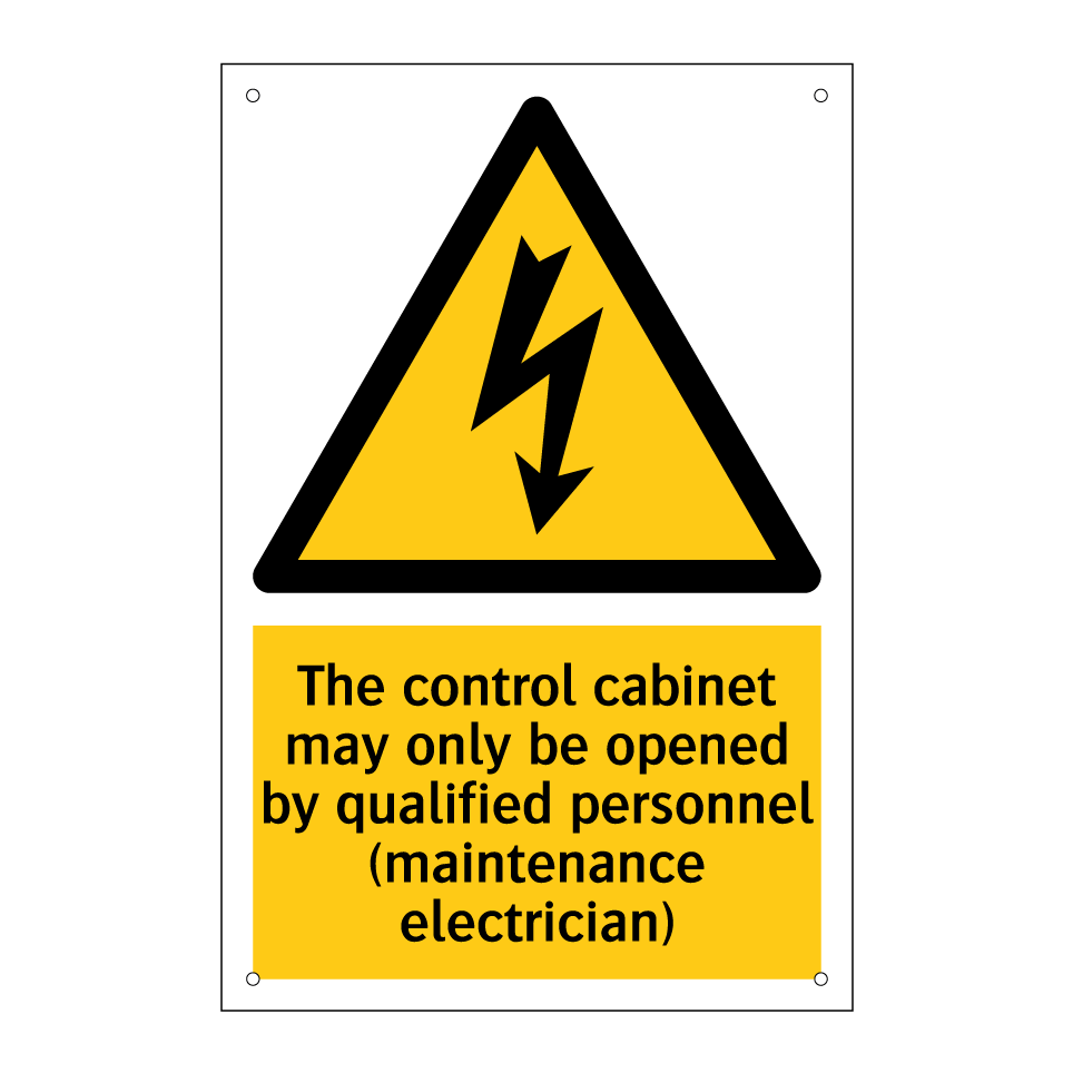 The control cabinet may only be opened by qualified personnel (maintenance electrician)