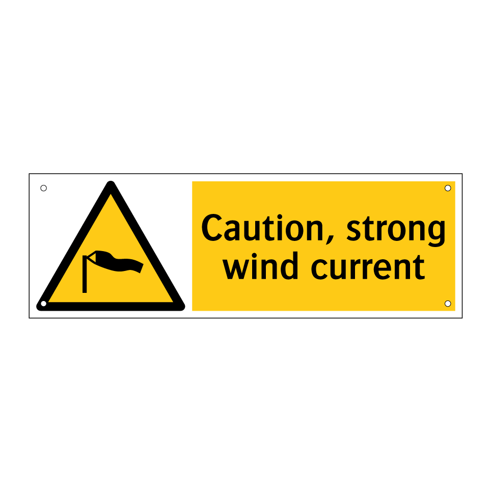 Caution, strong wind current