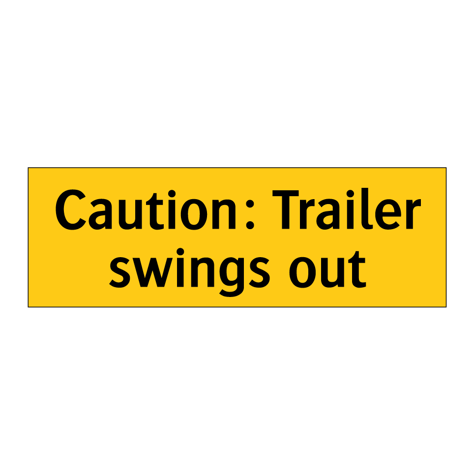 Caution: Trailer swings out