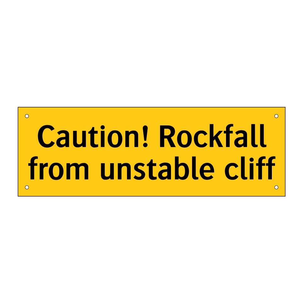 Caution! Rockfall from unstable cliff