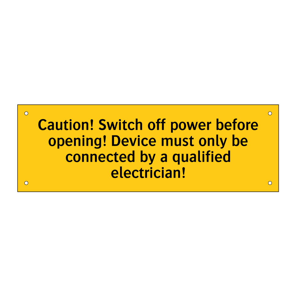 Caution! Switch off power before opening! Device must only be connected by a qualified electrician!