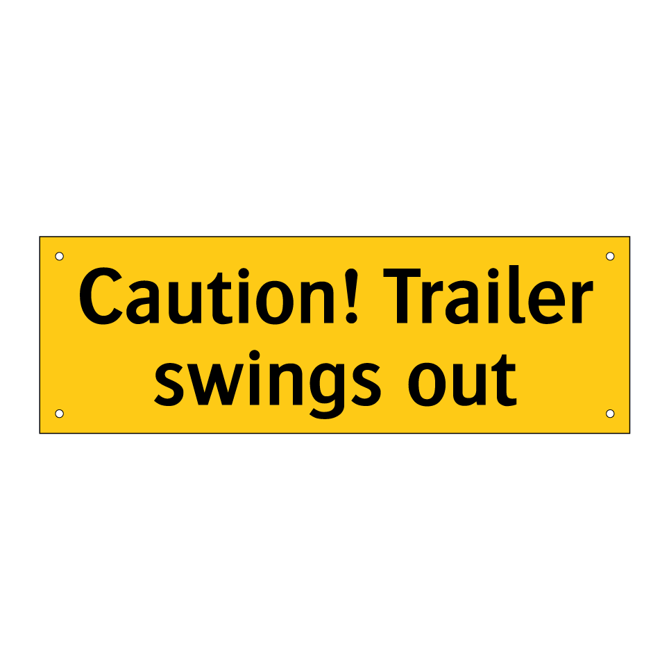 Caution! Trailer swings out