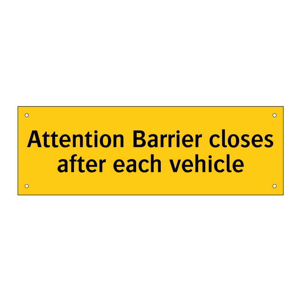 Attention Barrier closes after each vehicle