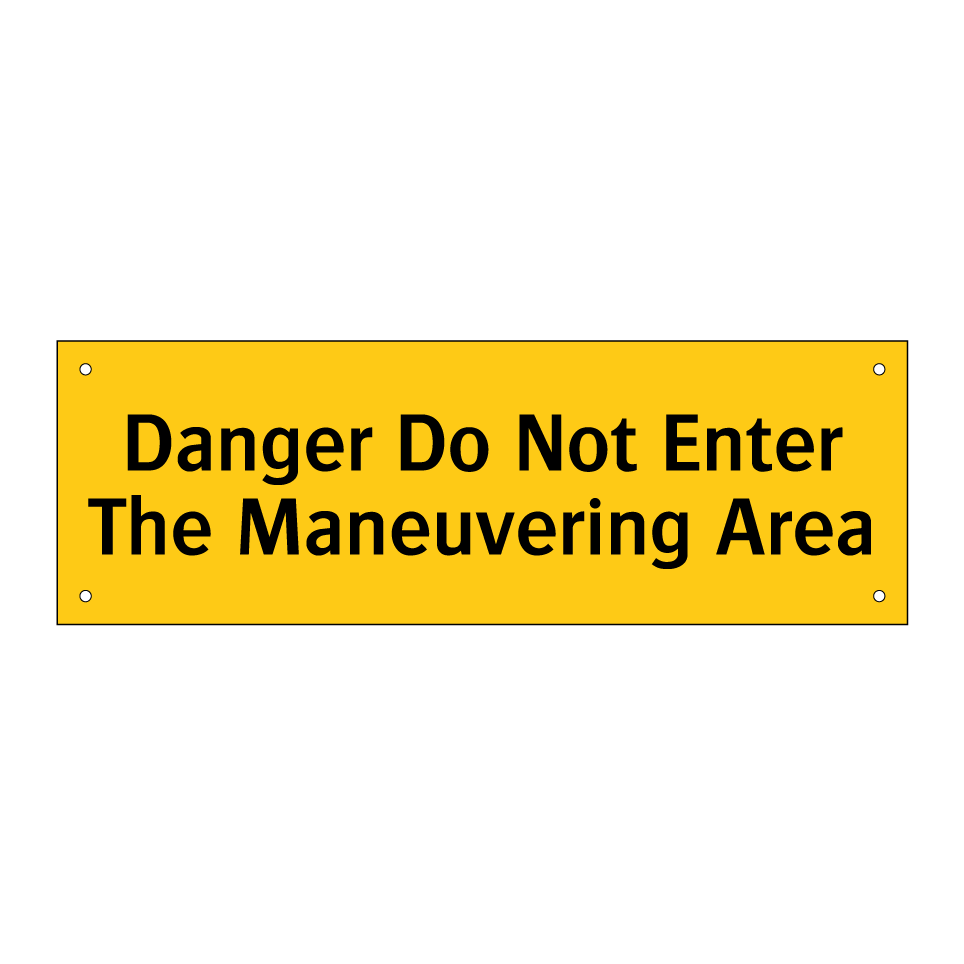 Danger Do Not Enter The Maneuvering Area