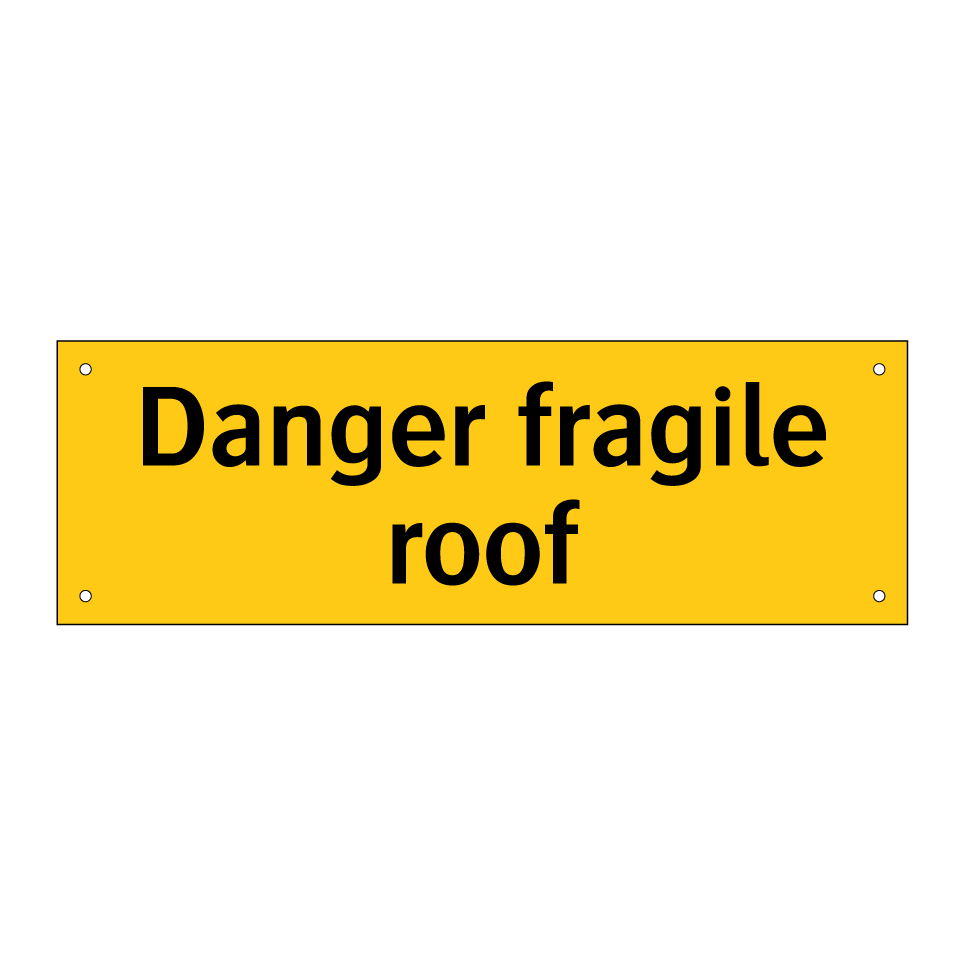 Danger fragile roof
