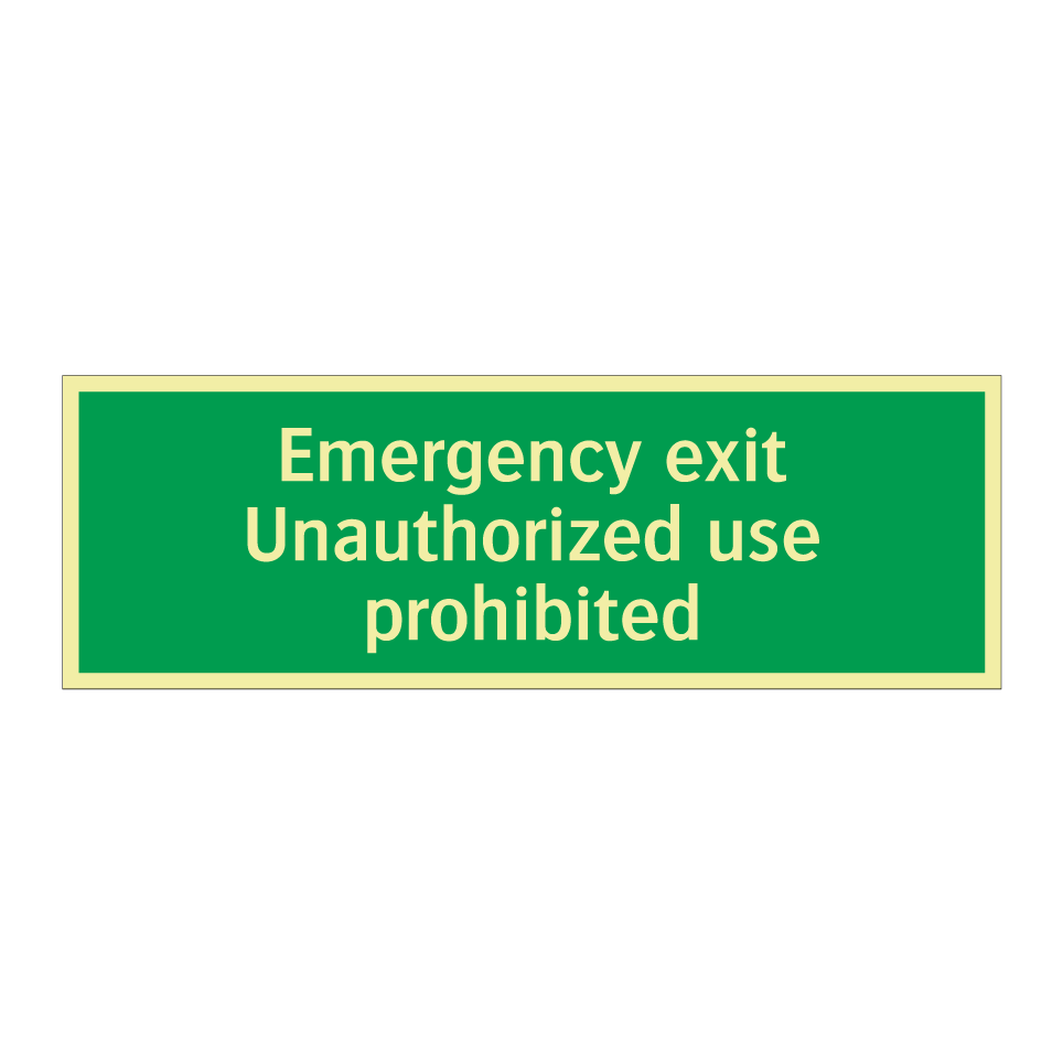 Emergency exit Unauthorized use prohibited