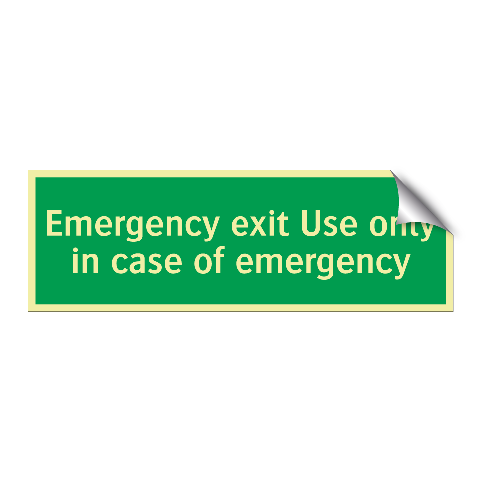 Emergency exit Use only in case of emergency