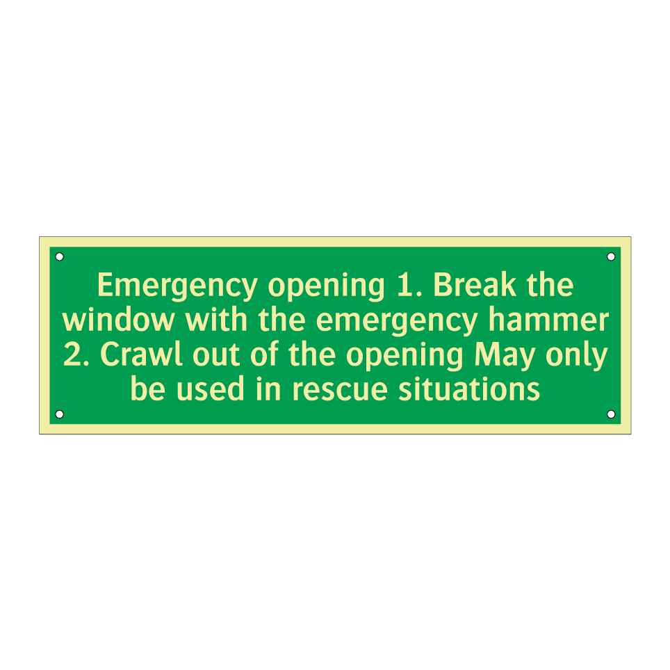 Emergency opening 1. Break the window with the emergency hammer 2. Crawl out of the opening May only be used in rescue situations