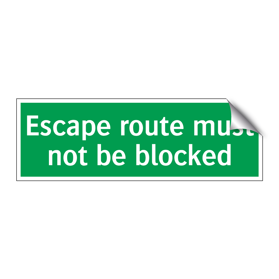 Escape route must not be blocked