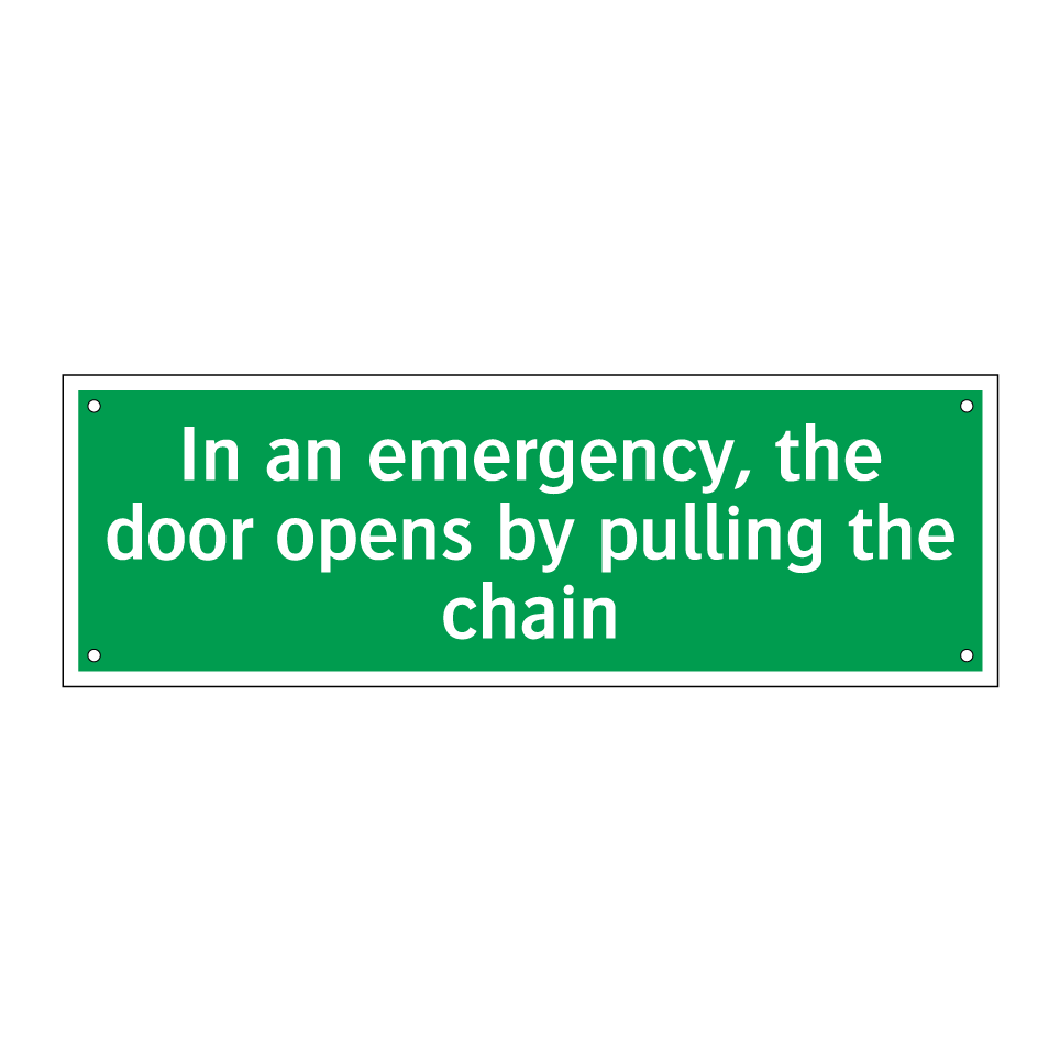 In an emergency, the door opens by pulling the chain