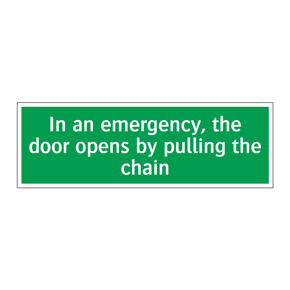 In an emergency, the door opens by pulling the chain