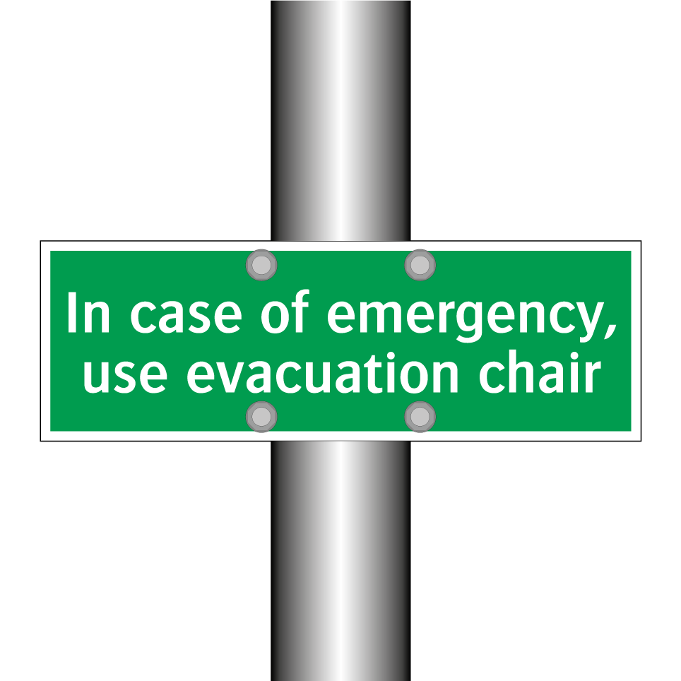 In case of emergency, use evacuation chair