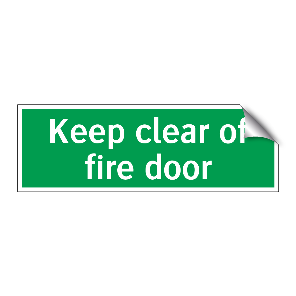 Keep clear of fire door