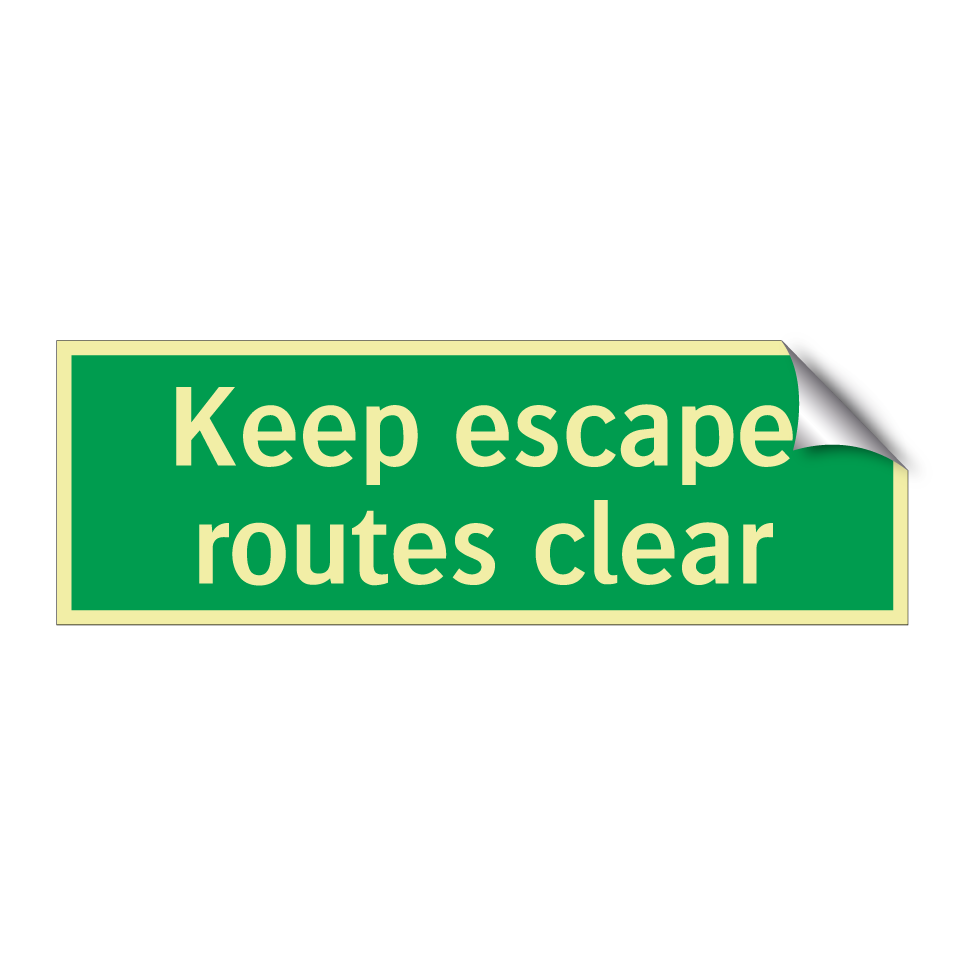 Keep escape routes clear