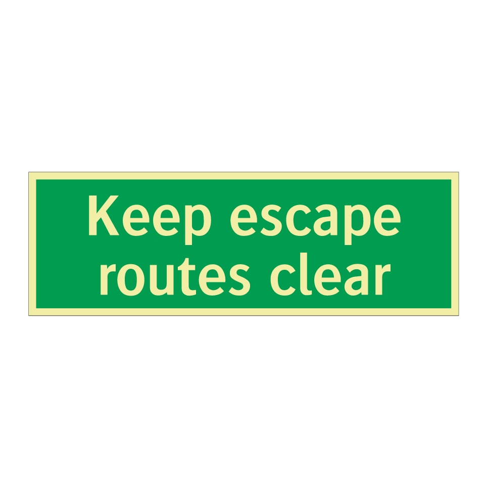 Keep escape routes clear