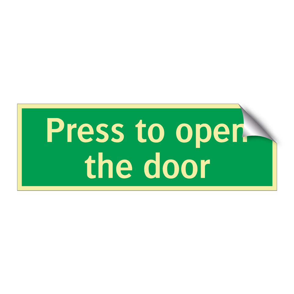 Press to open the door