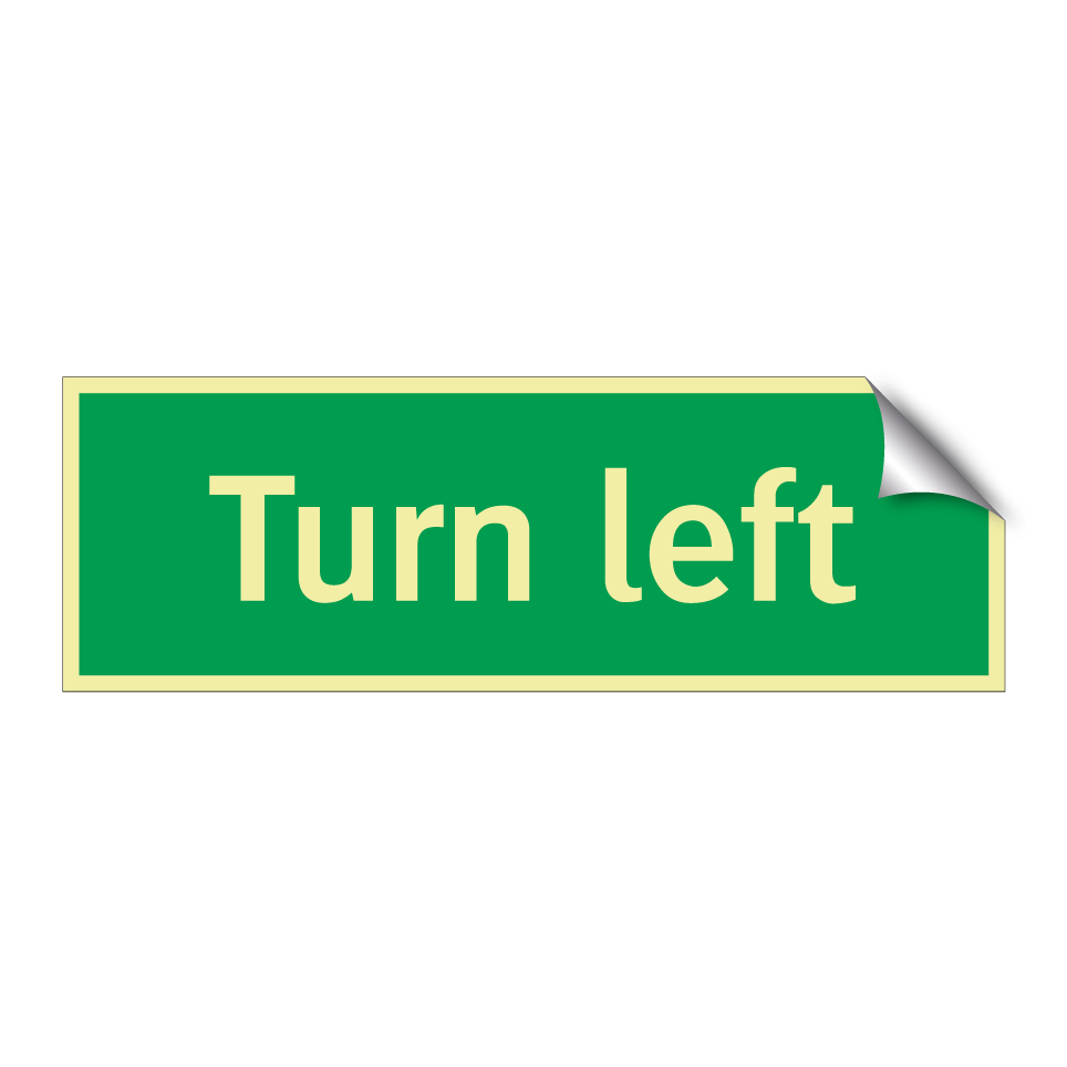 Turn left