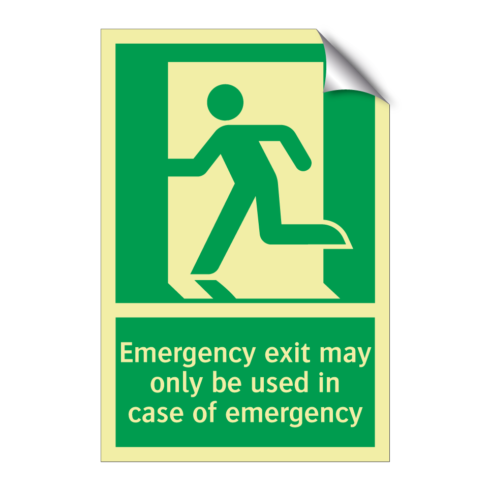 Emergency exit may only be used in case of emergency