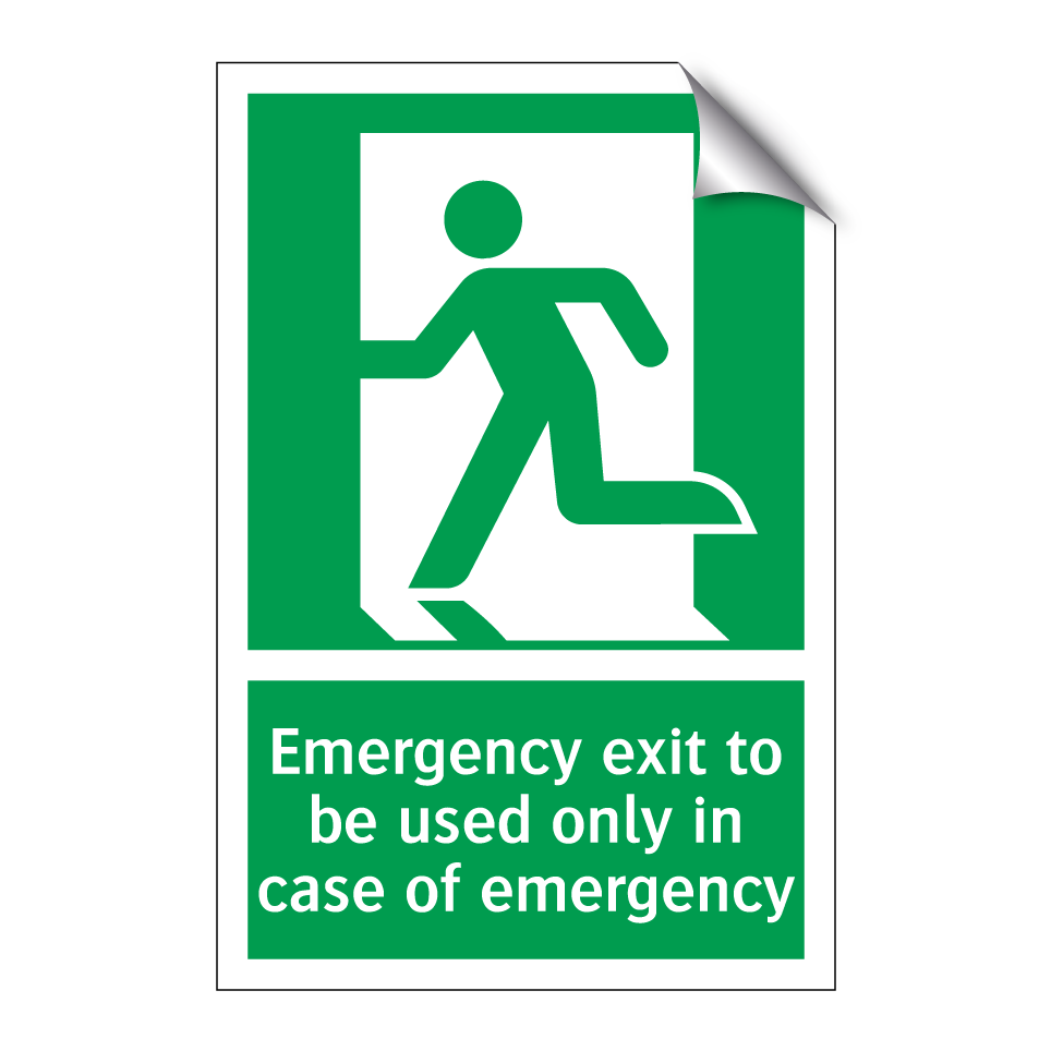 Emergency exit to be used only in case of emergency