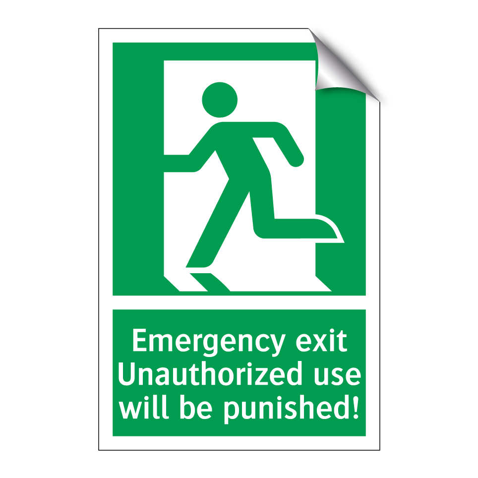 Emergency exit Unauthorized use will be punished!