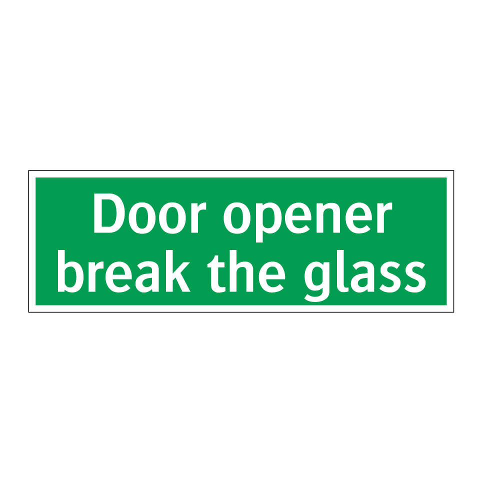 Door opener break the glass