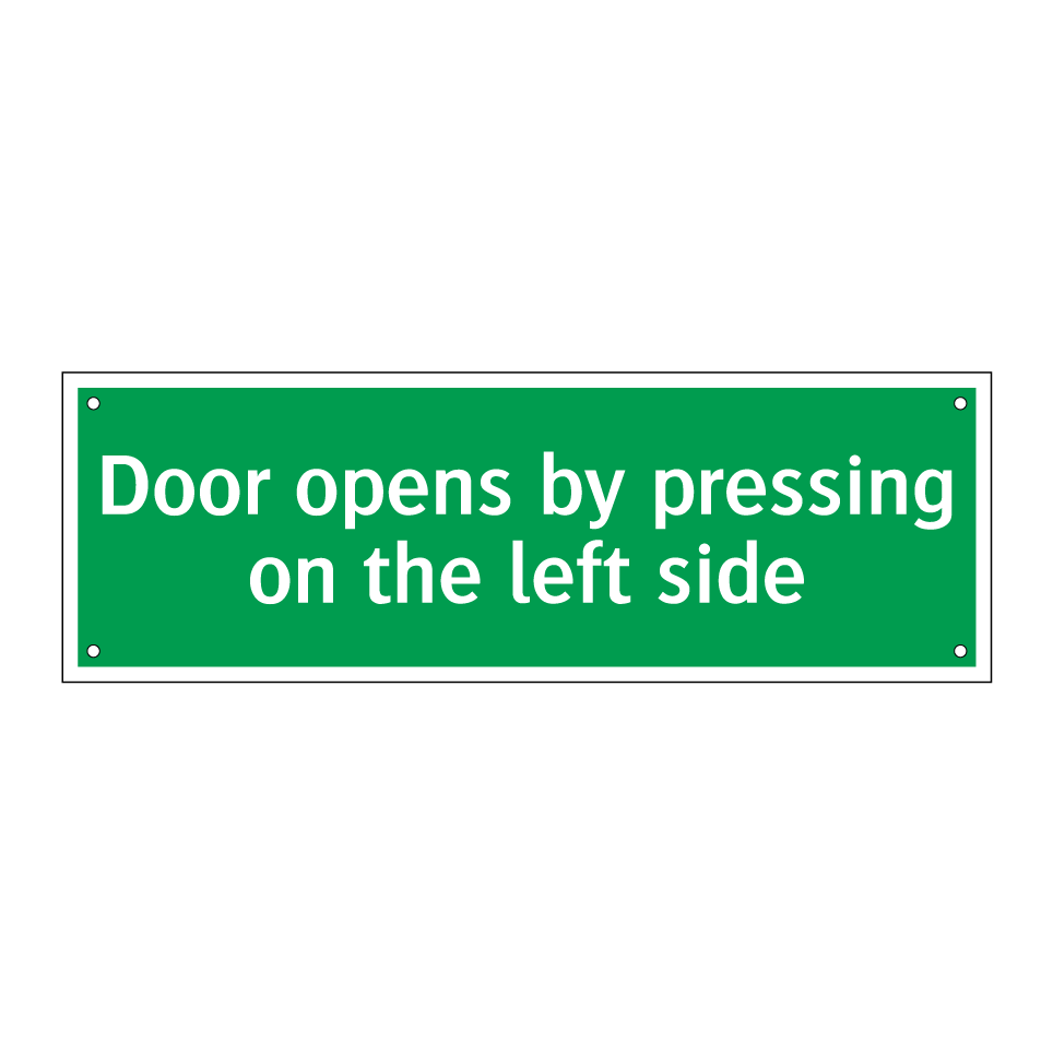 Door opens by pressing on the left side