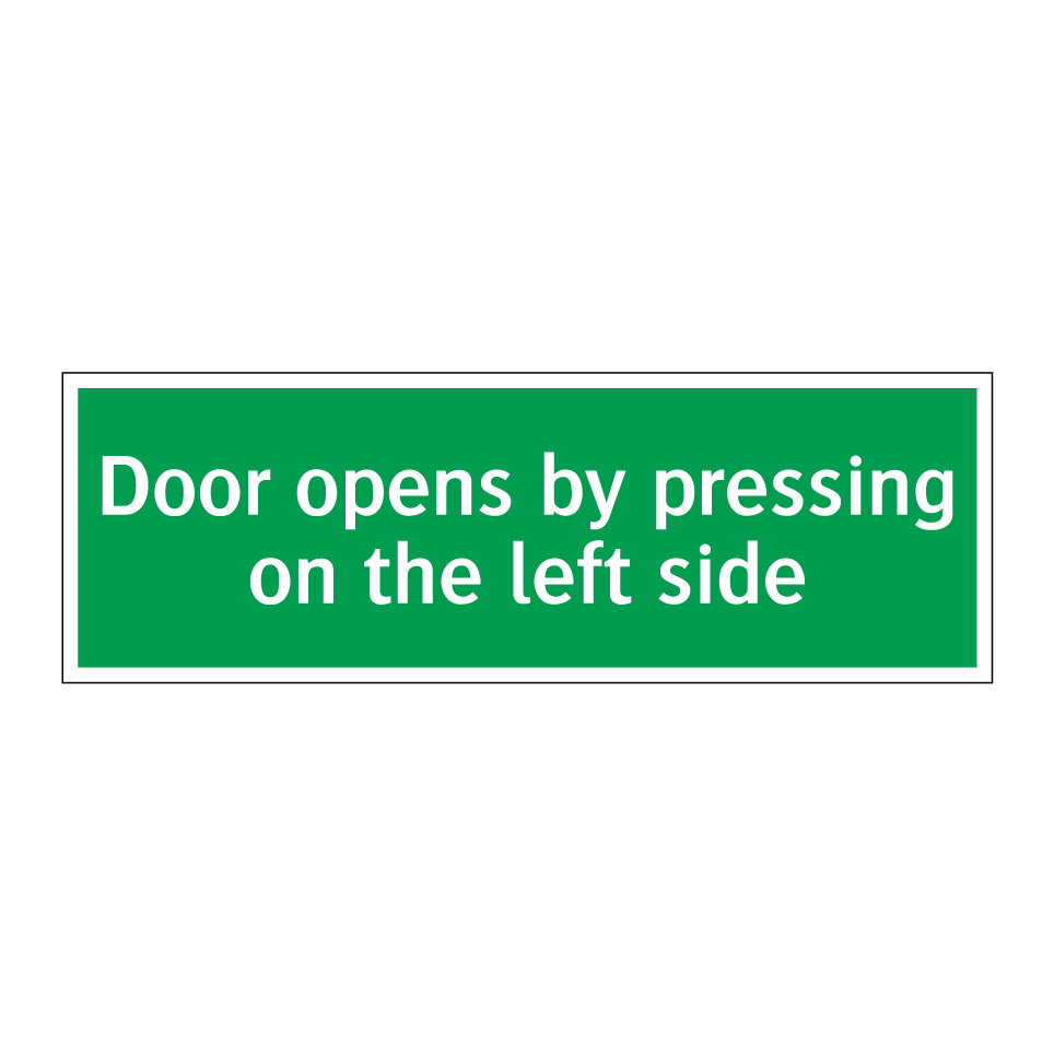Door opens by pressing on the left side
