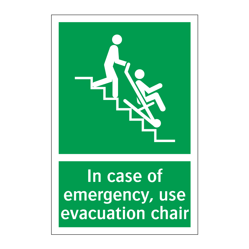 In case of emergency, use evacuation chair