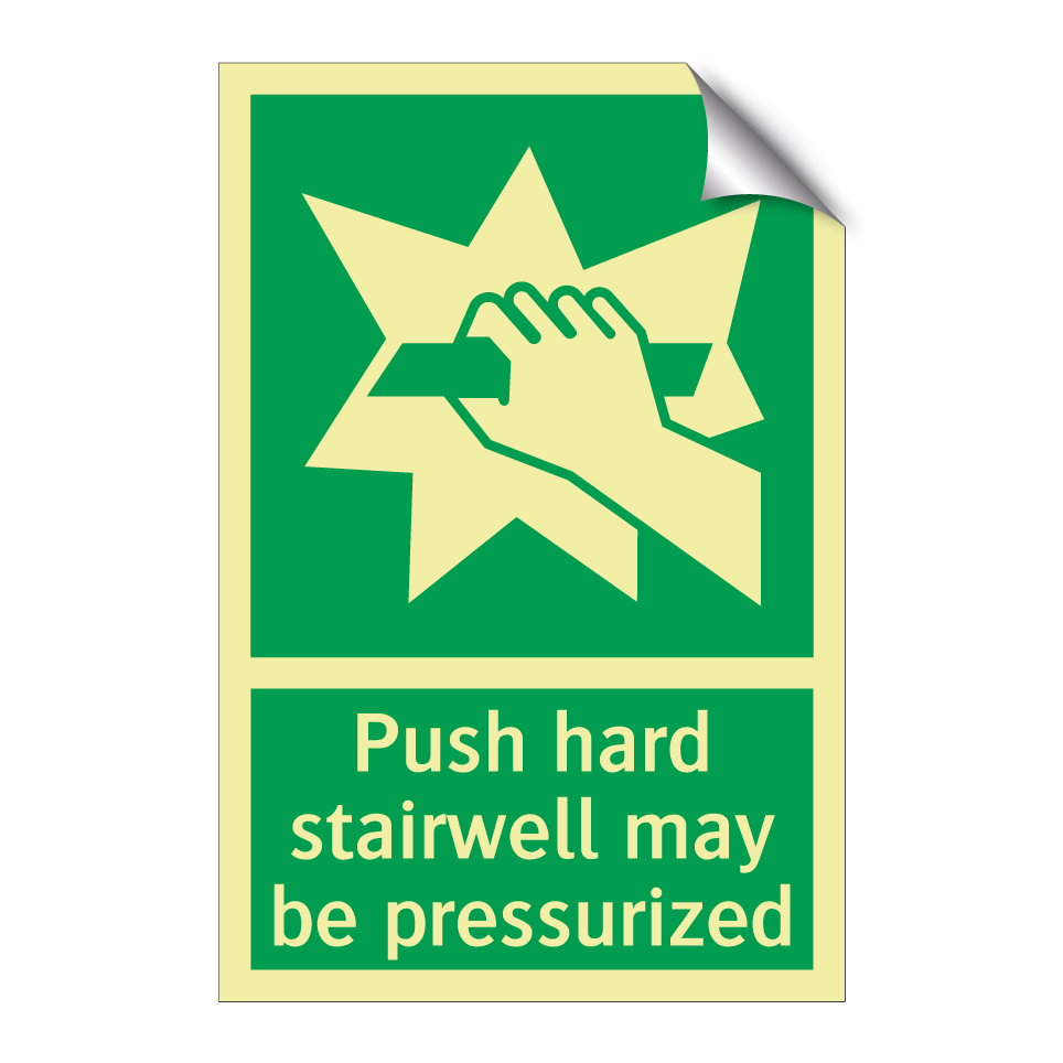 Push hard stairwell may be pressurized