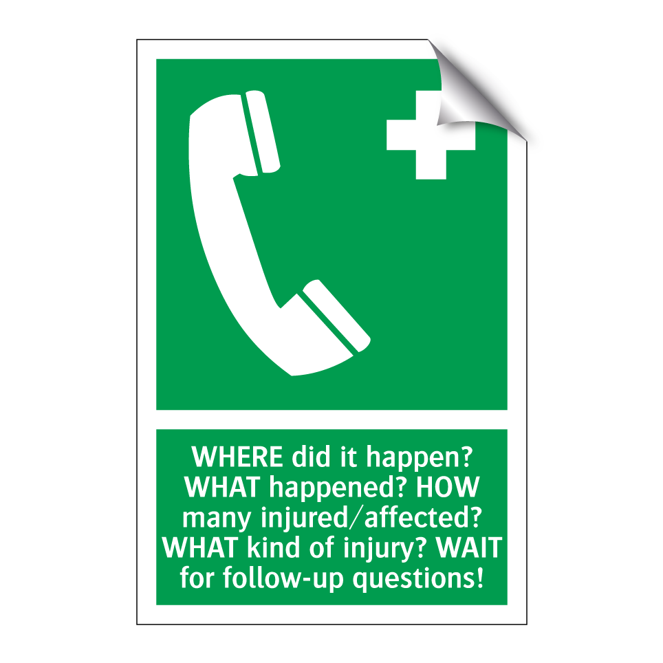 WHERE did it happen? WHAT happened? HOW many injured/affected? WHAT kind of injury? WAIT for follow-up questions!