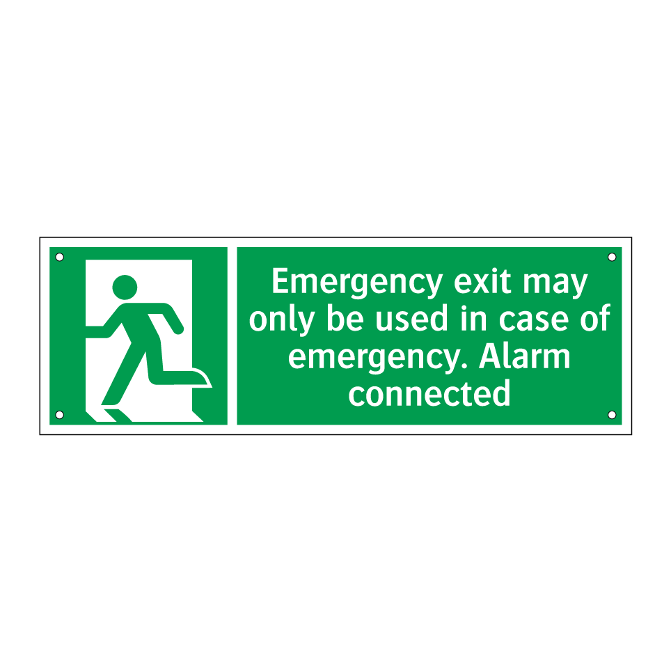 Emergency exit may only be used in case of emergency. Alarm connected